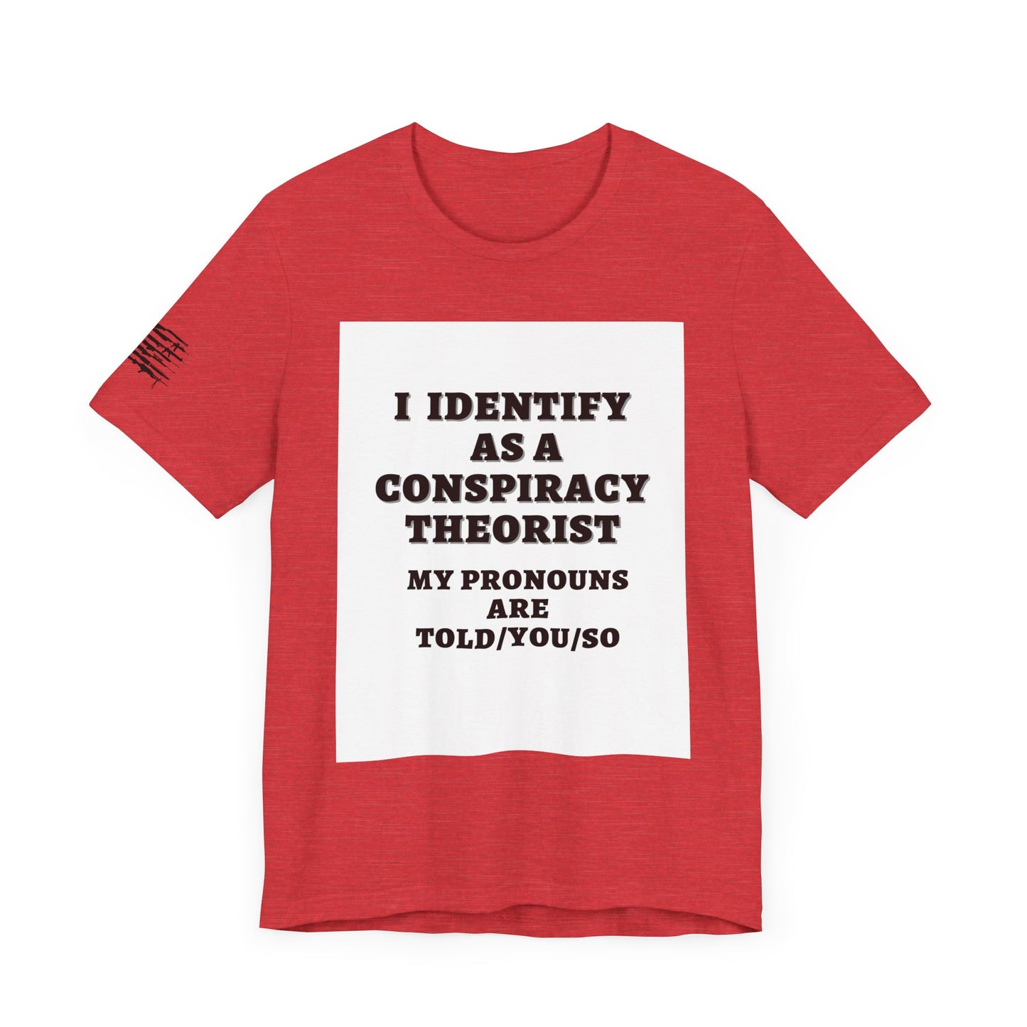 I Identify as a Conspiracy Theorist