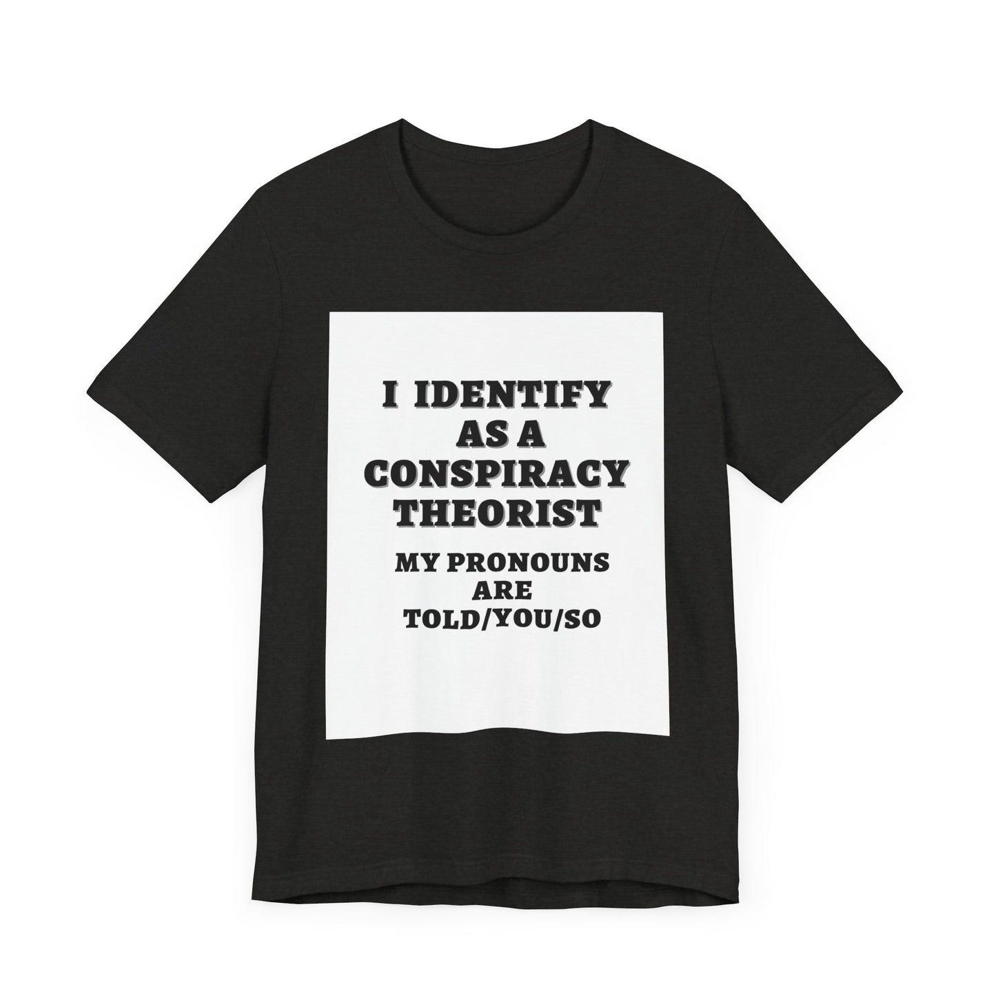 I Identify as a Conspiracy Theorist