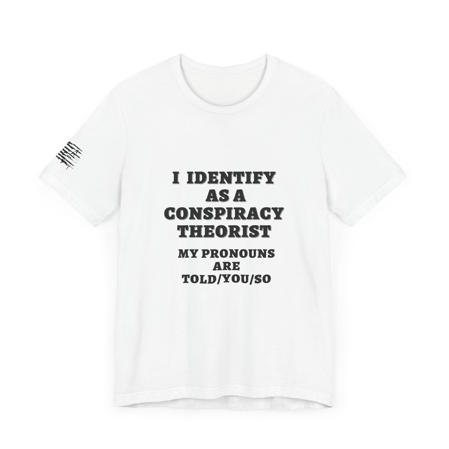 I Identify as a Conspiracy Theorist