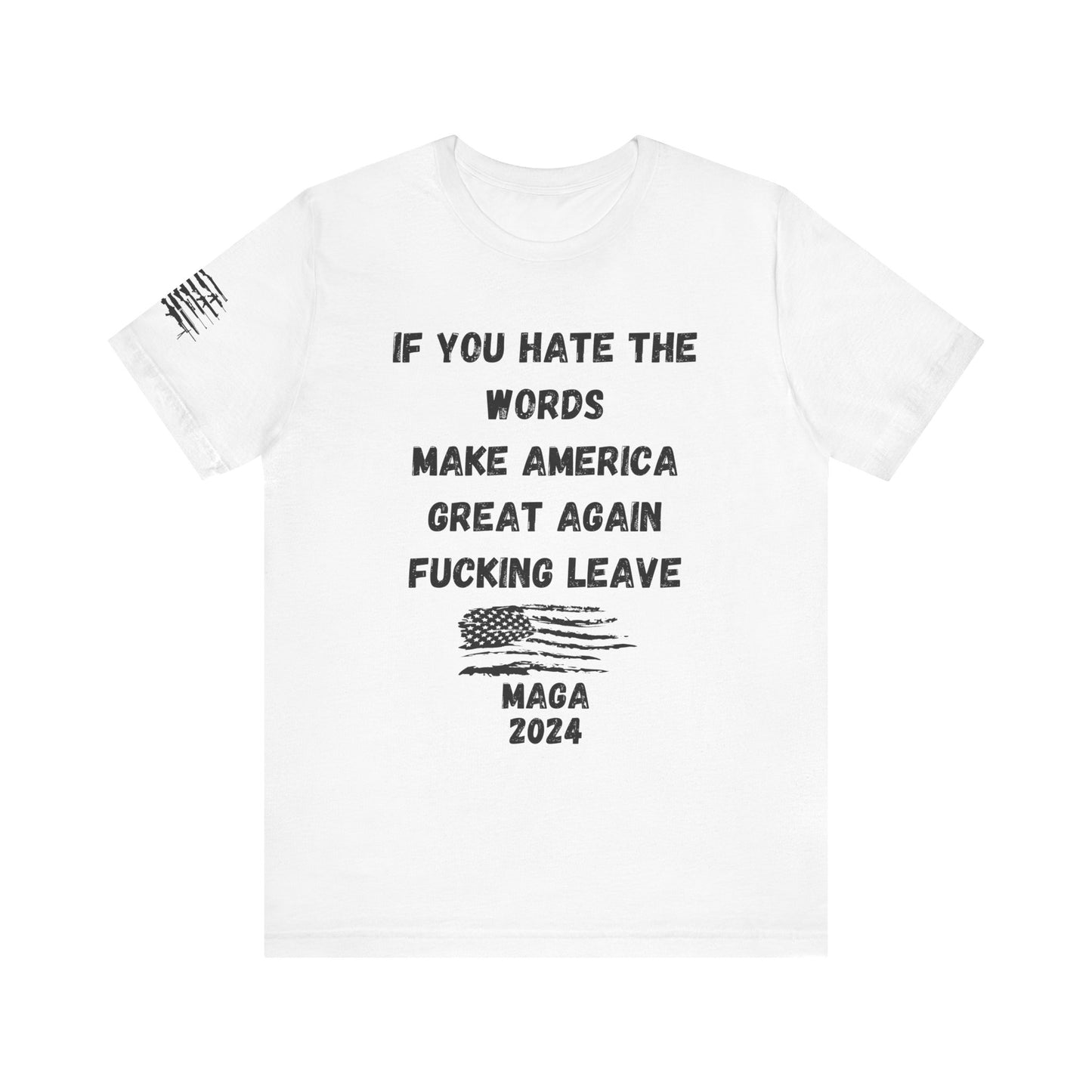 If you Hate The Words MAGA