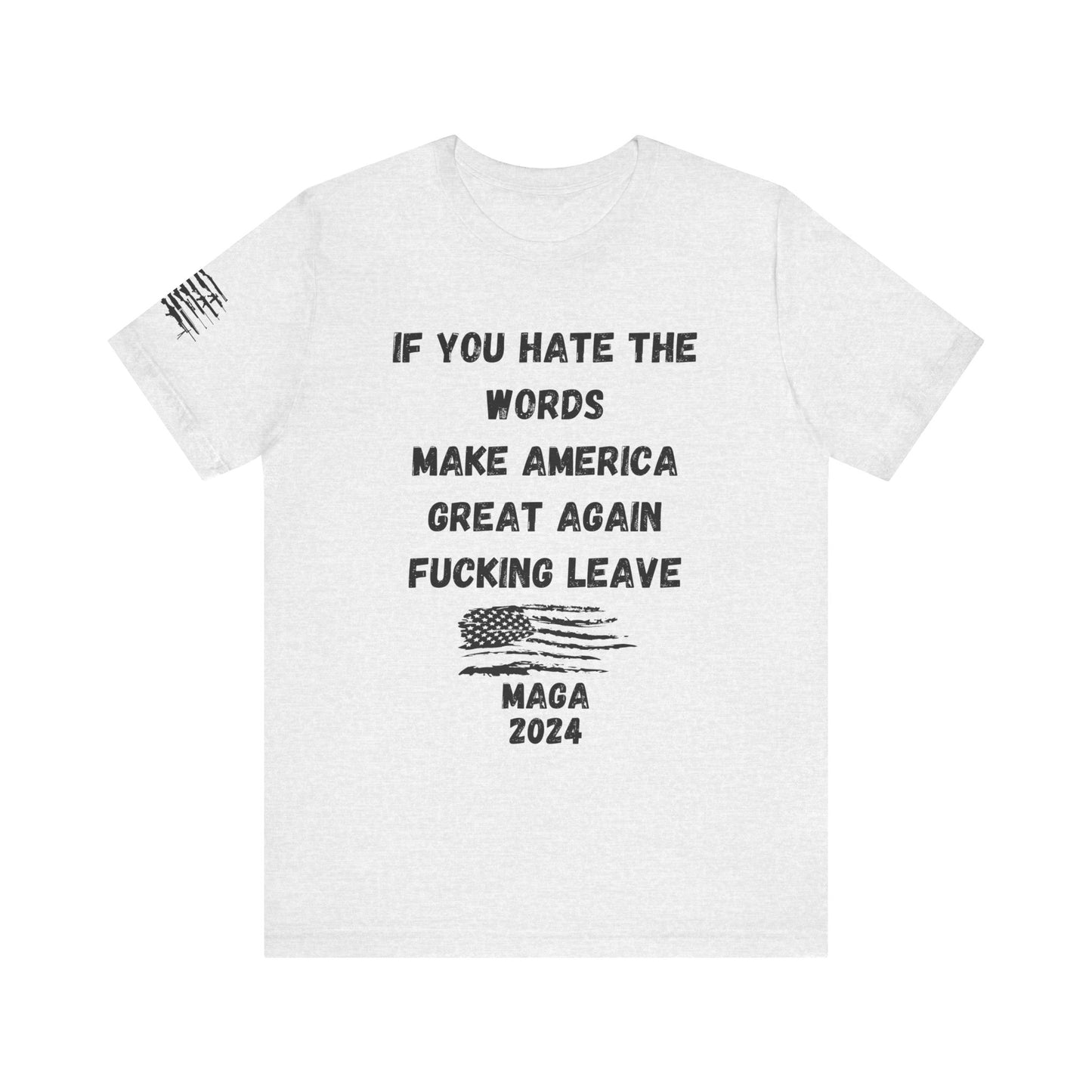 If you Hate The Words MAGA