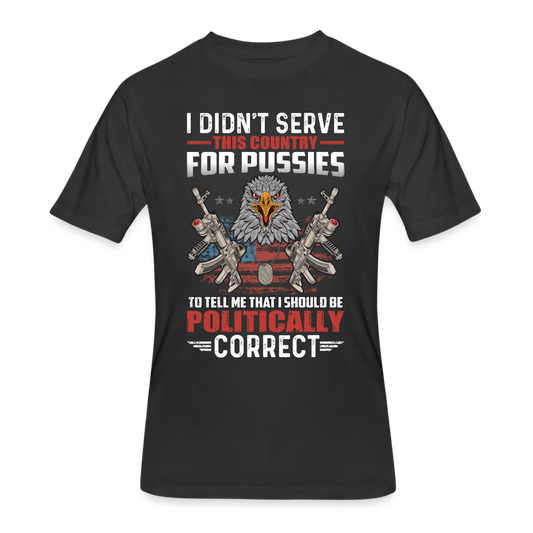 I didn't Serve This Country for Pussies - black