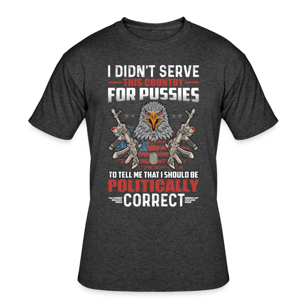 I didn't Serve This Country for Pussies - heather black